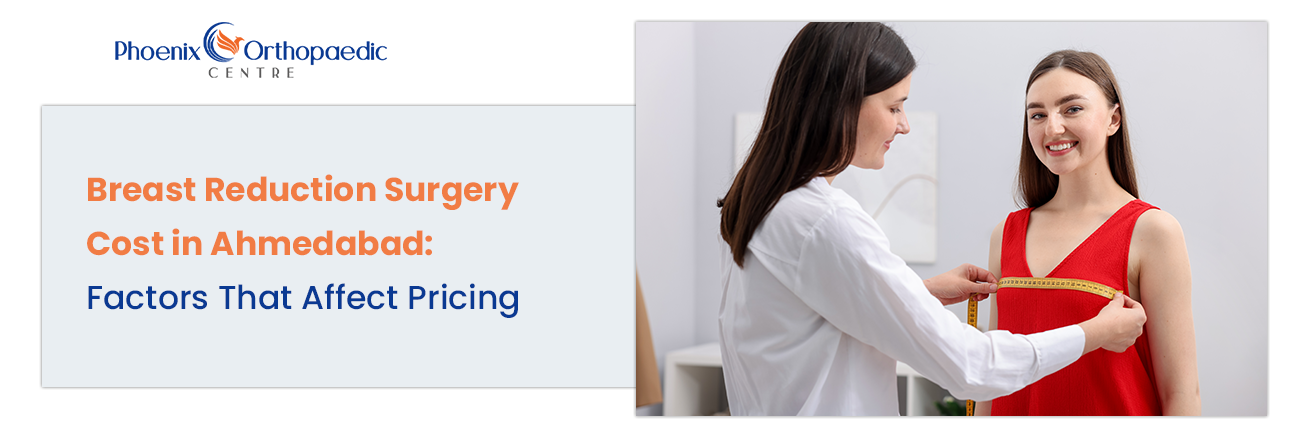 Breast Reduction Surgery Cost in Ahmedabad